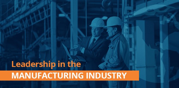 Leadership in the Manufacturing Industry