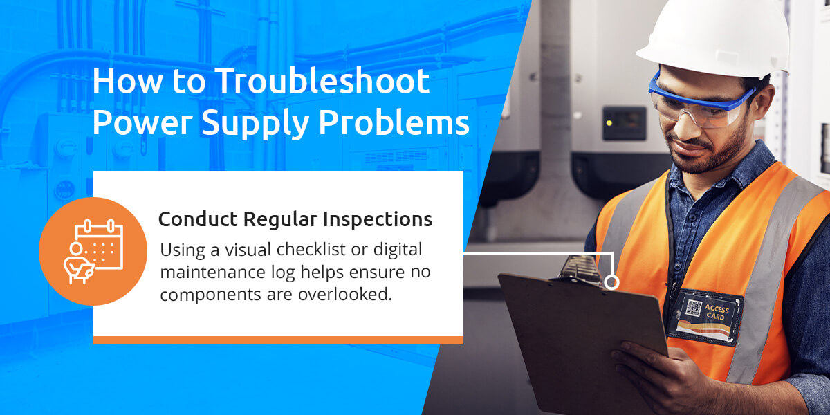 Conduct regular inspections to prevent industrial power supply problems.