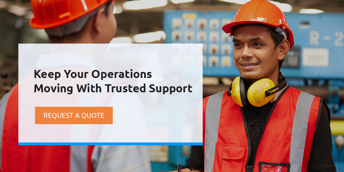 Keep your operations moving with trusted support.