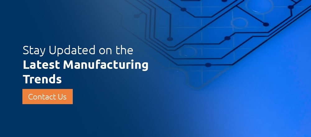 Stay Updated on the Latest Manufacturing Trends