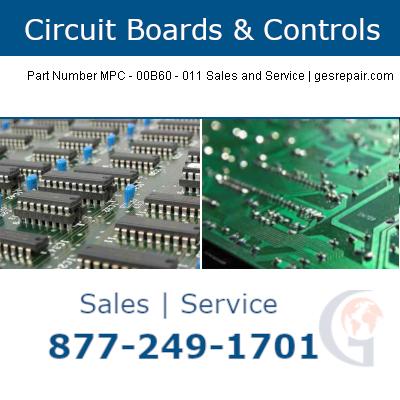  MPC - 00B60 - 011 Part Number MPC – 00B60 – 011 Industrial Circuit Boards Repair Maintenance and Troubleshooting Service —  Replacement Parts Sales https://gesrepair.com/wp-content/uploads/2022/circuit_board_repair_service_replace_parts/Part_Number_MPC%20-%2000B60%20-%20011_repair_service_part_replacement_troubleshoot_electrical_maintenance_equipment.jpg